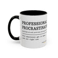 "Professional Procrastinator" Accent Coffee Mug — Funny Student Gift (11/15oz)