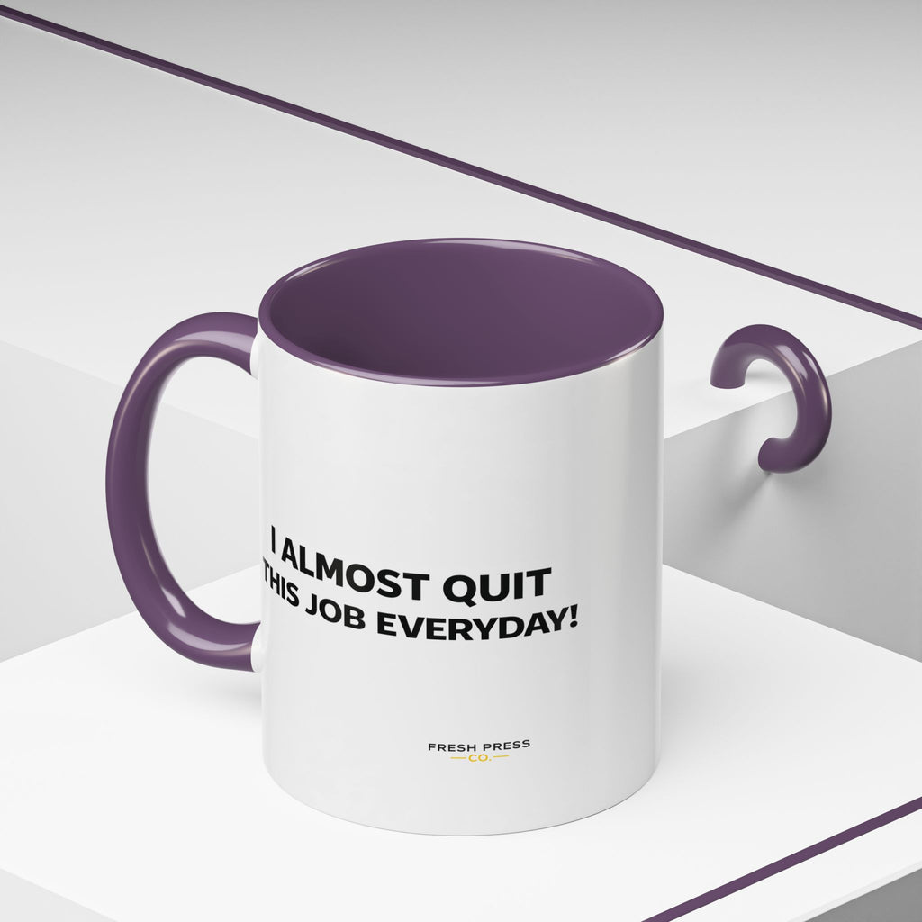 "I almost quit this job everyday" Espresso Mug — Funny Coffee Emoji Accent Mug (11/15 oz)