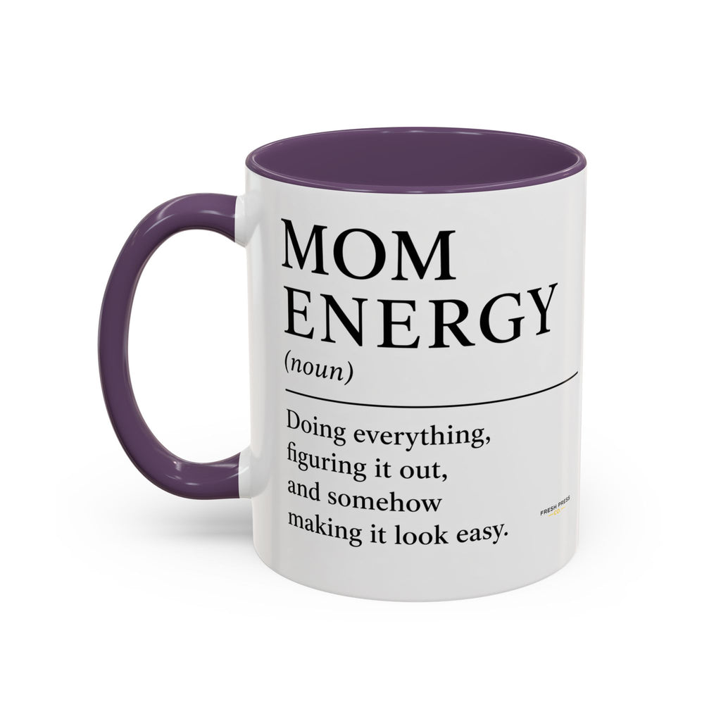 "Mom Energy" Coffee Mug —  Accent Mug (11/15oz)