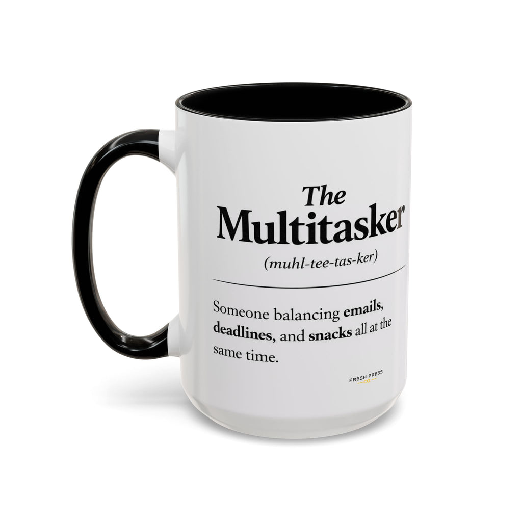 "The Multitasker" Accent Coffee Mug (11, 15oz)