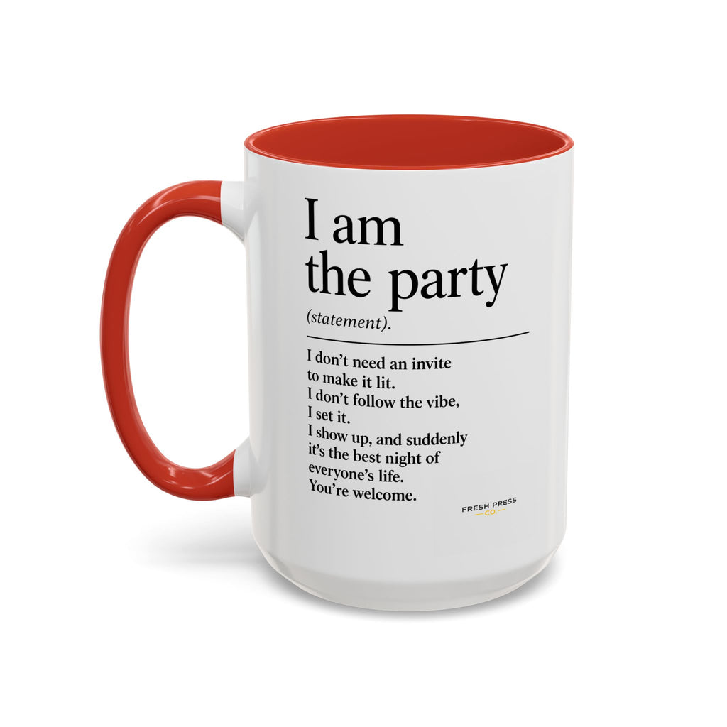 "I Am The Party" Coffee Mug (Accent 11/15oz)