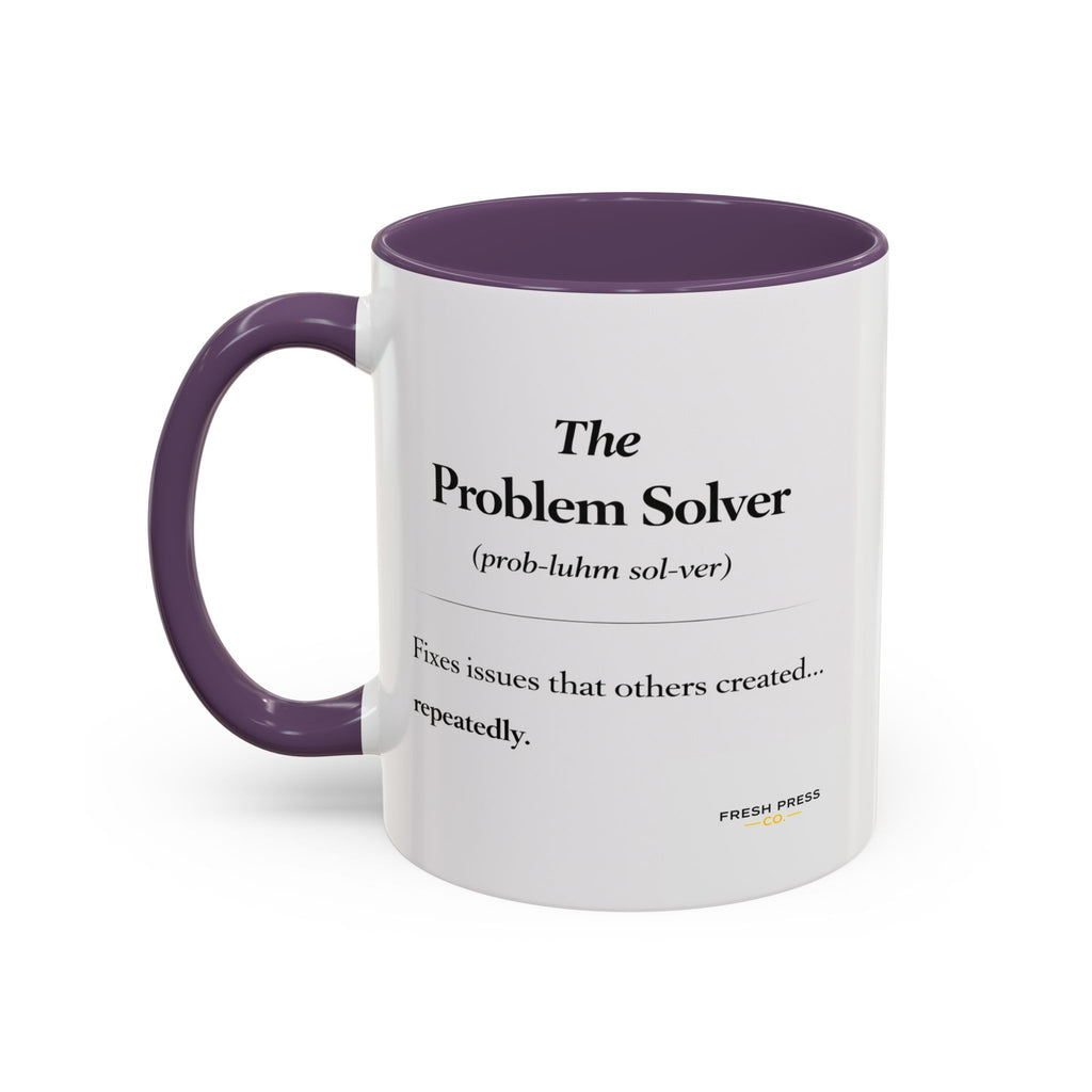 "The Problem Solver" Coffee Accent Mug (11/15oz)