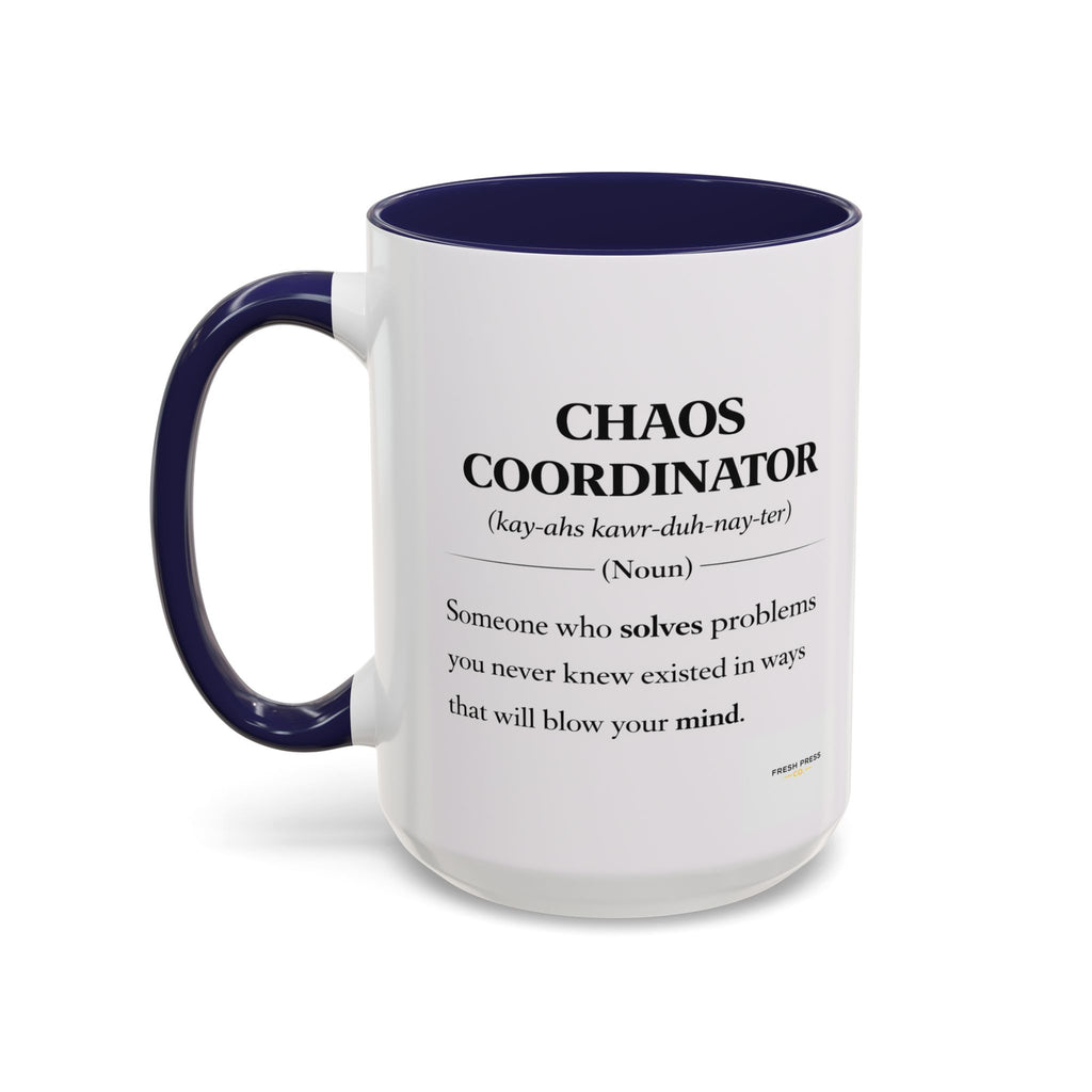 "Chaos Coordinator" Coffee Mug — Funny Definition Mug for Problem Solvers (11/15oz)