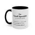 "The Email Specialist" Coffee Mug (11/15oz Accent Mug)