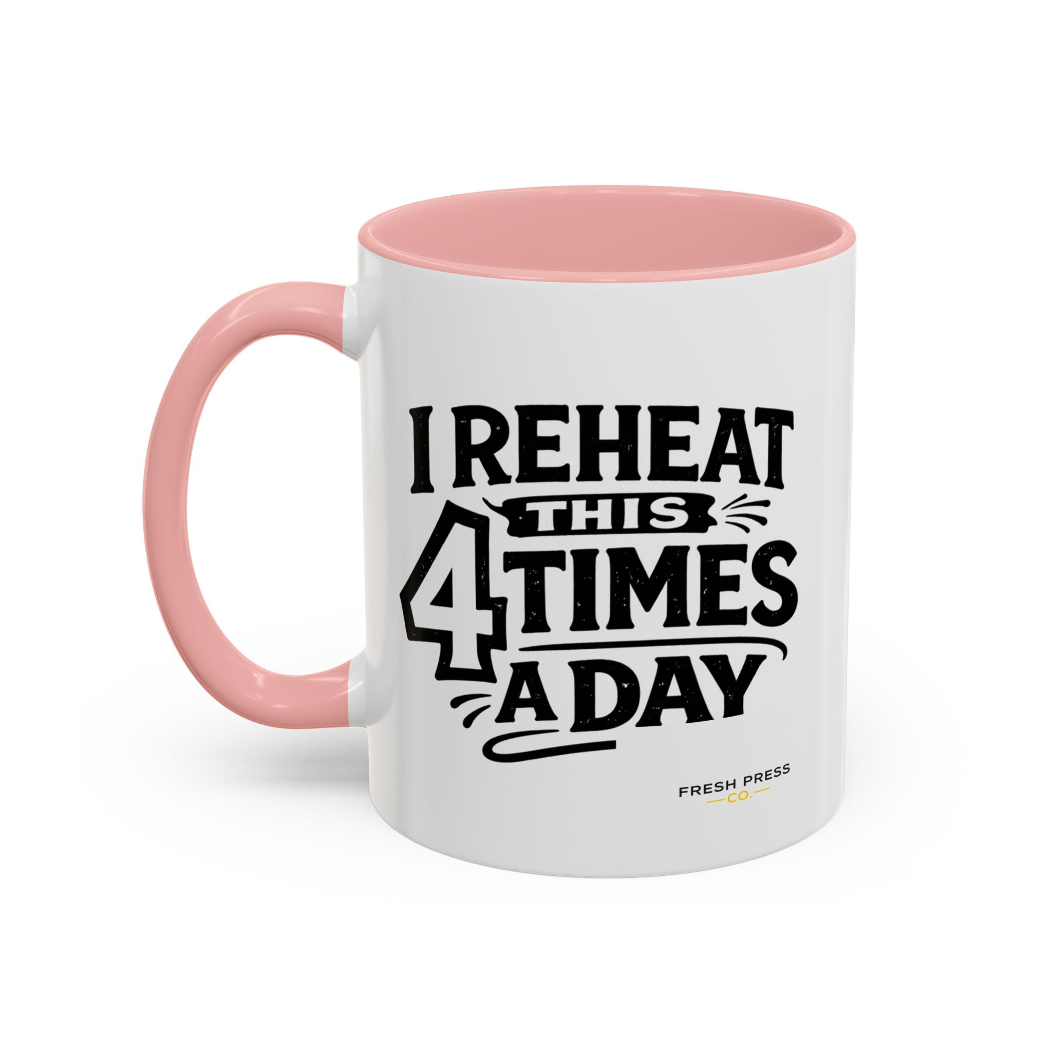 "I Reheat This Four Times A Day" Coffee Mug — Fun Espresso Emoji Accent Mug (11/15oz)