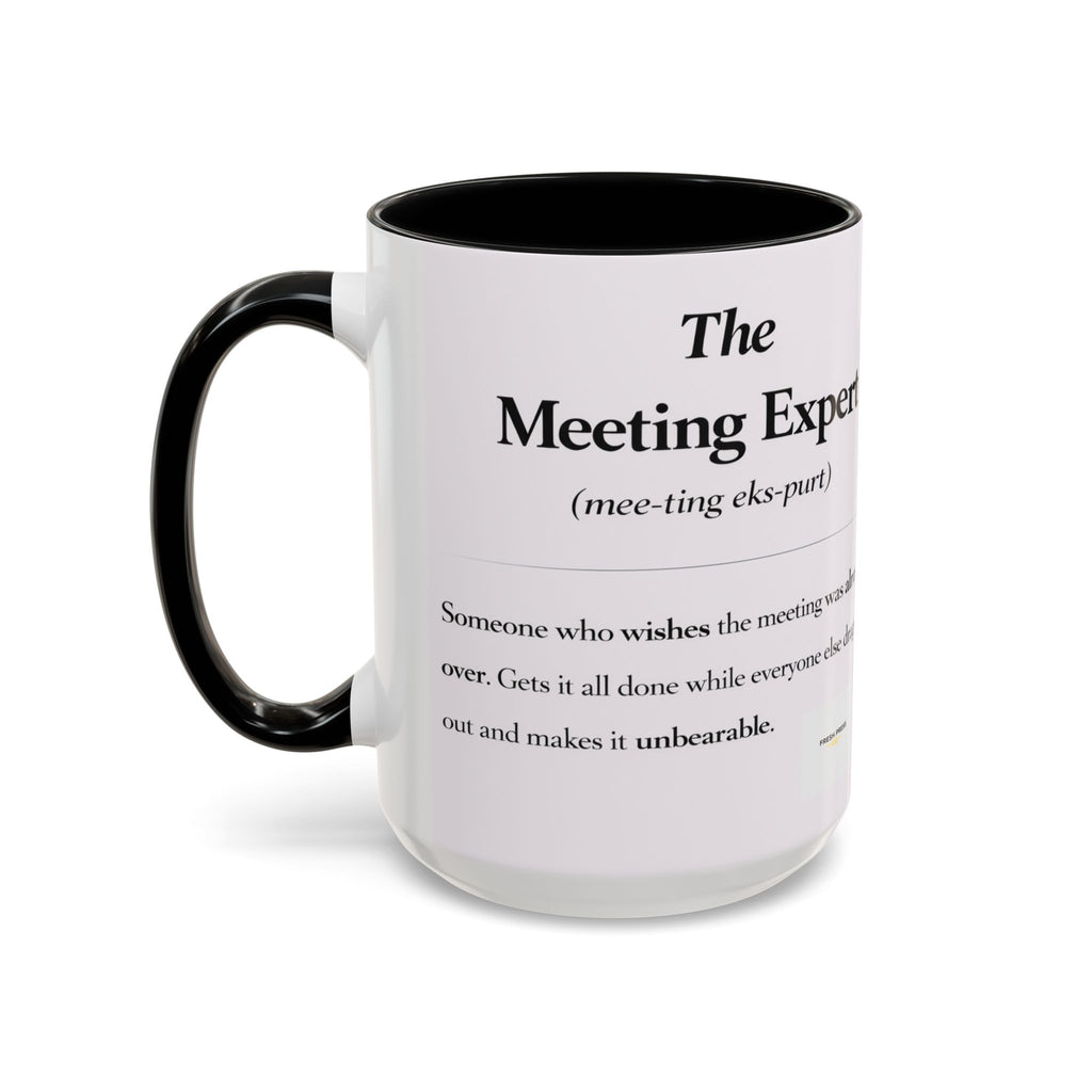 "The Meeting Expert" Coffee Accent Mug (11/15oz)