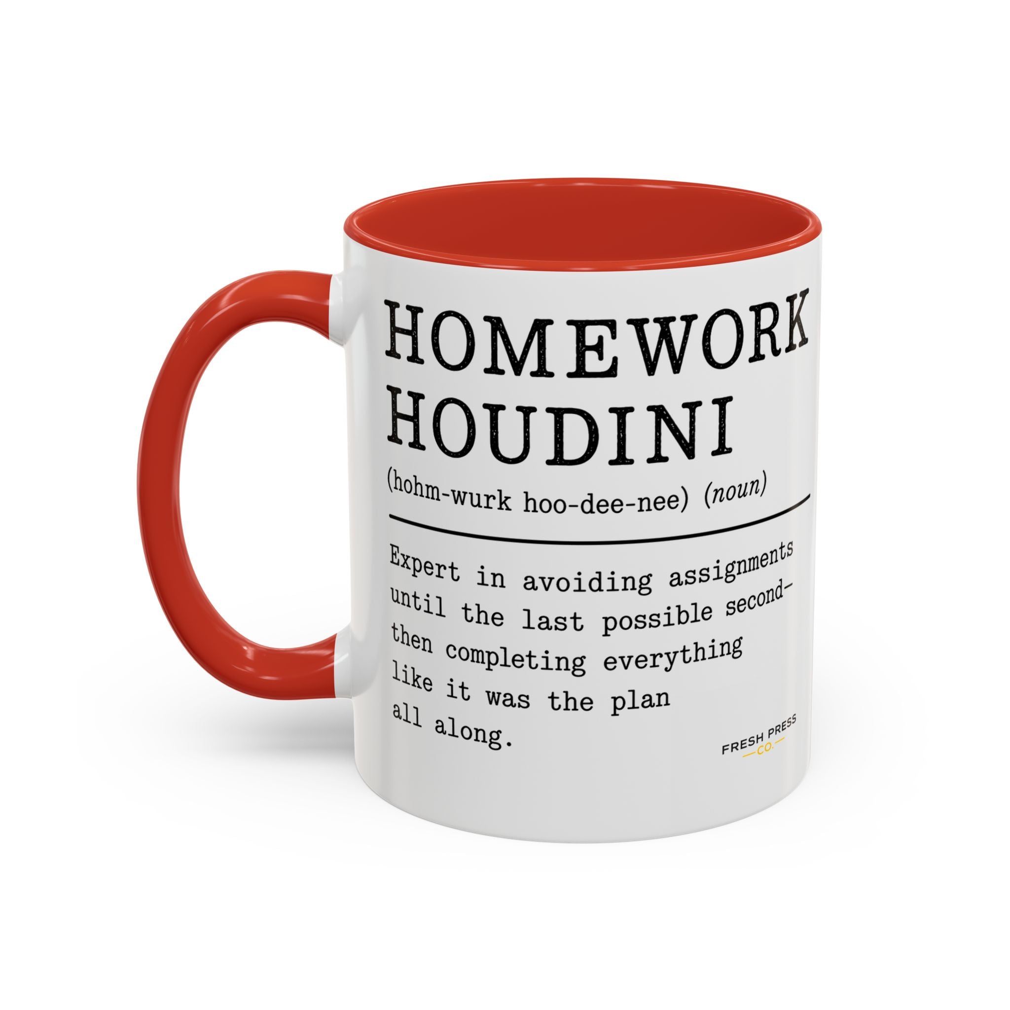 "Homework Houdini" Coffee Mug — Accent Mug