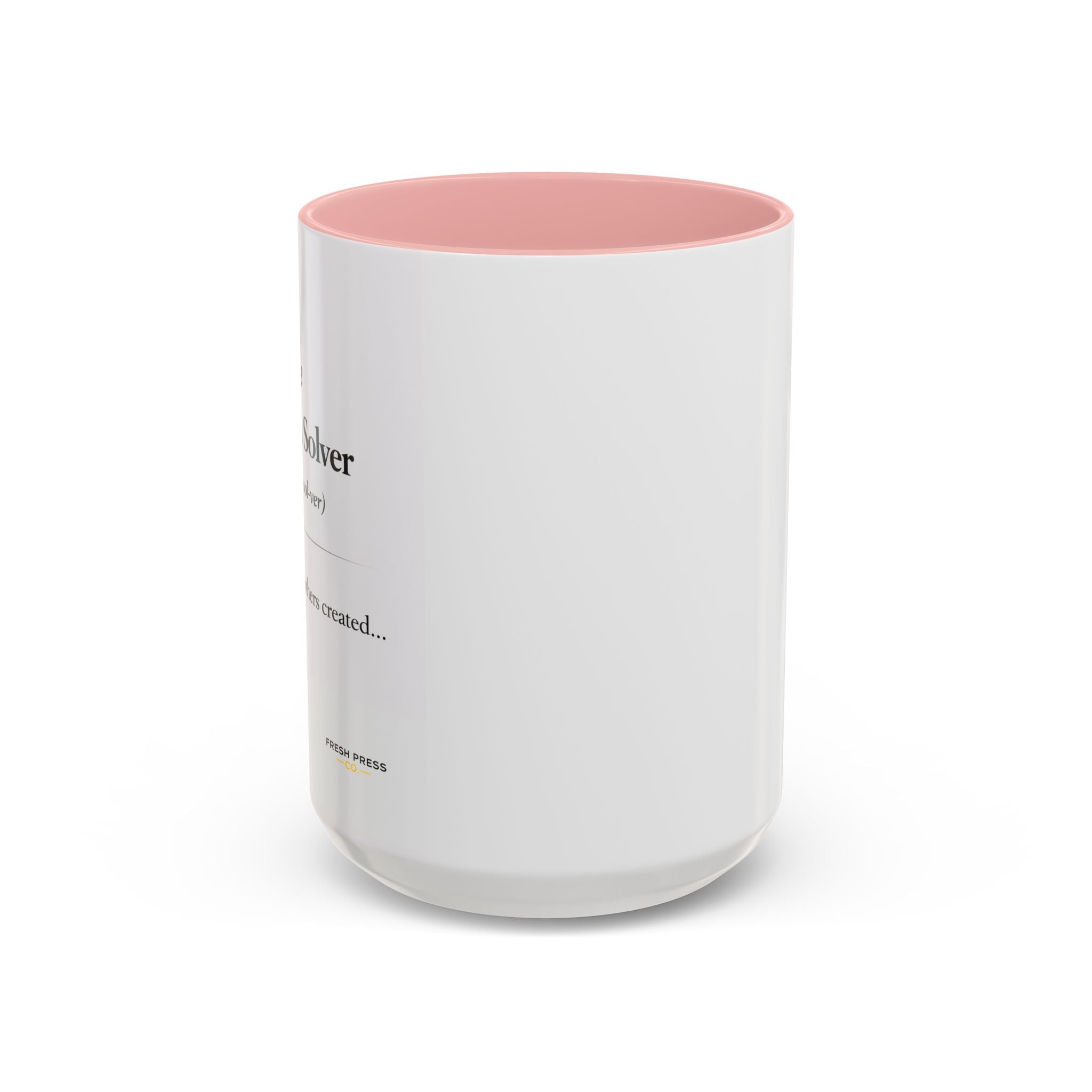 "The Problem Solver" Coffee Accent Mug (11/15oz)