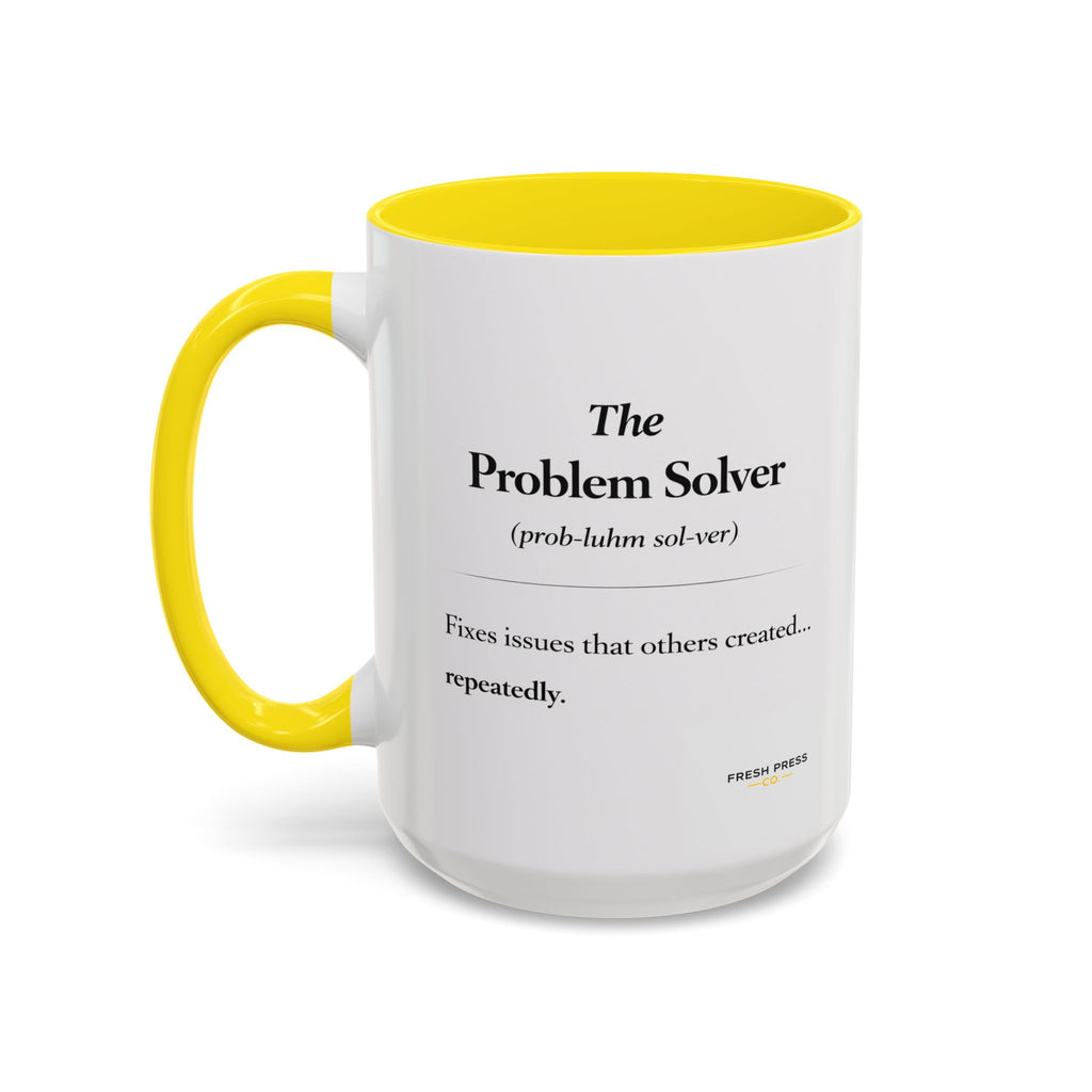"The Problem Solver" Coffee Accent Mug (11/15oz)