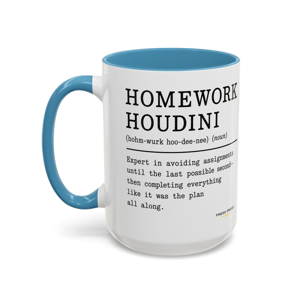 "Homework Houdini" Coffee Mug — Accent Mug