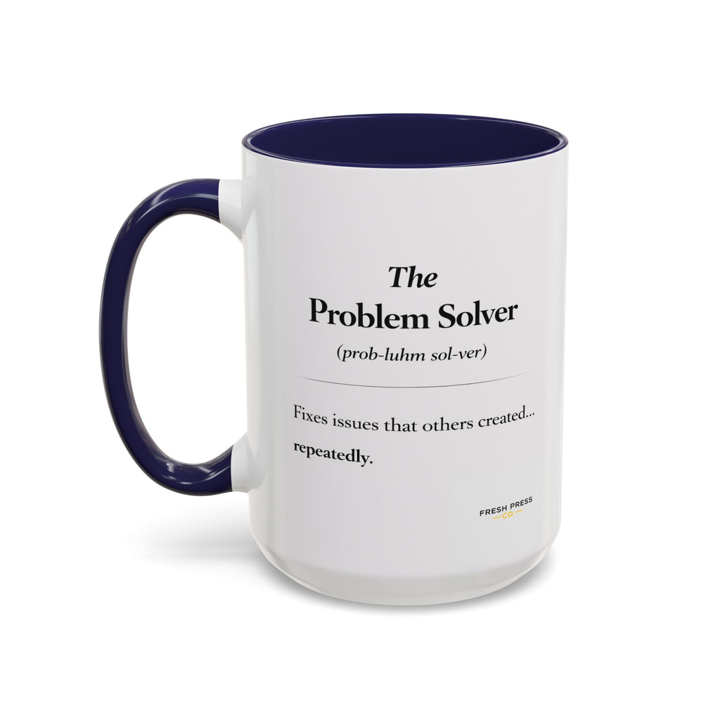"The Problem Solver" Coffee Accent Mug (11/15oz)