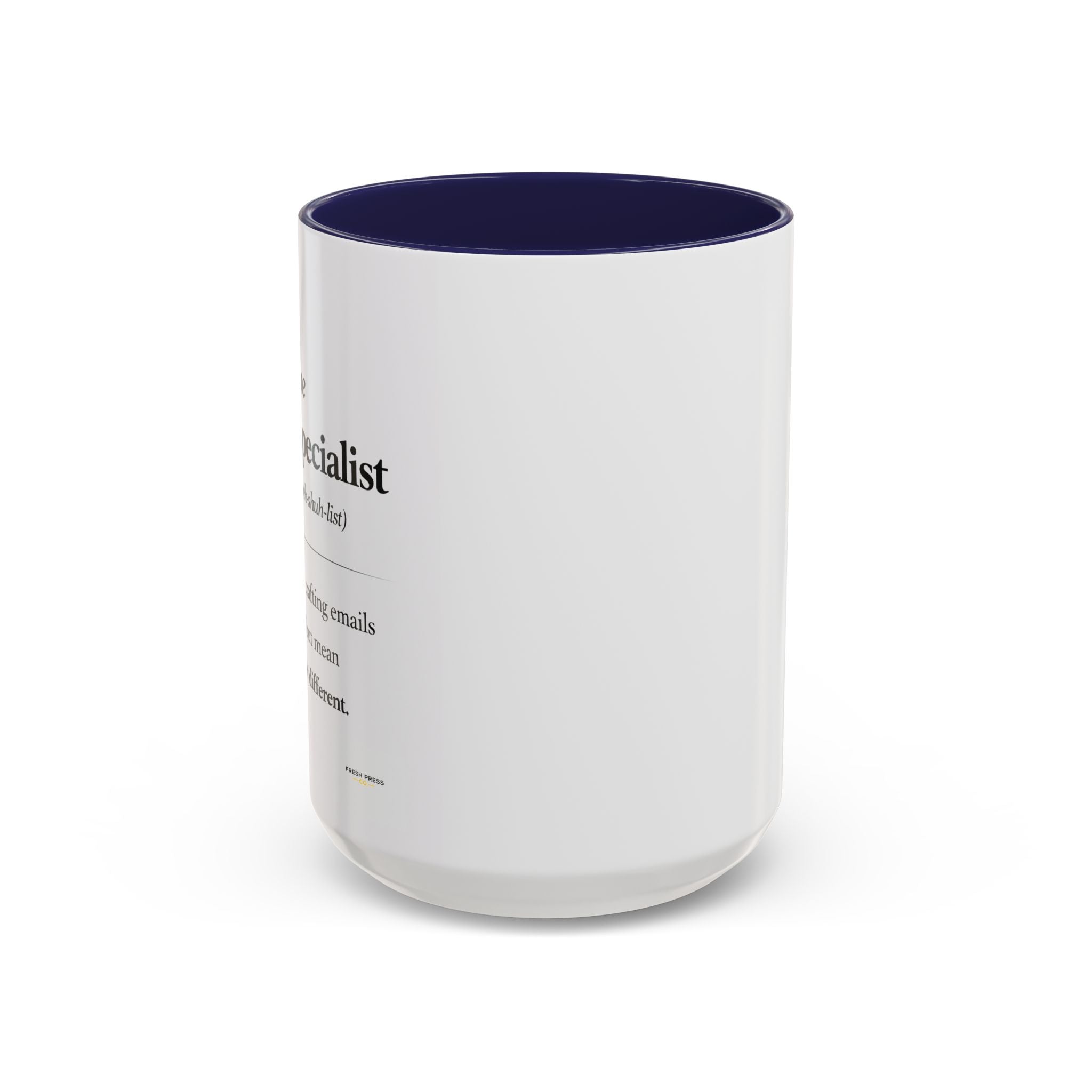 "The Email Specialist" Coffee Mug (11/15oz Accent Mug)