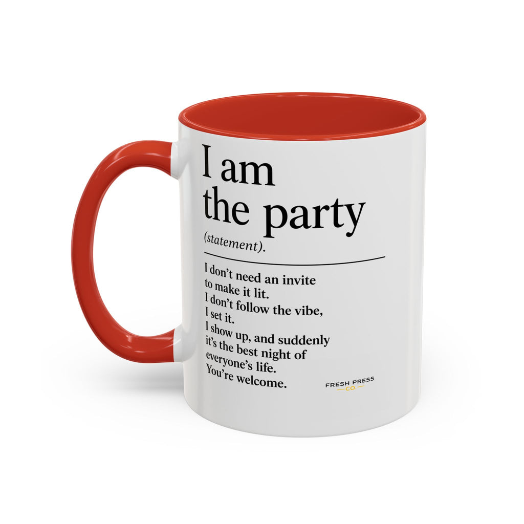 "I Am The Party" Coffee Mug (Accent 11/15oz)