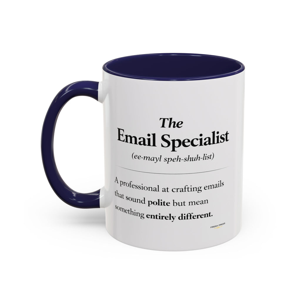 "The Email Specialist" Coffee Mug (11/15oz Accent Mug)
