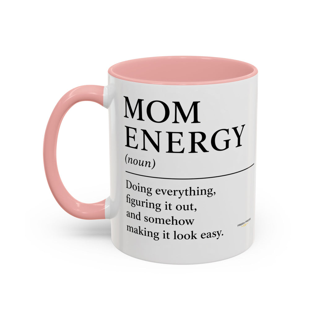 "Mom Energy" Coffee Mug —  Accent Mug (11/15oz)