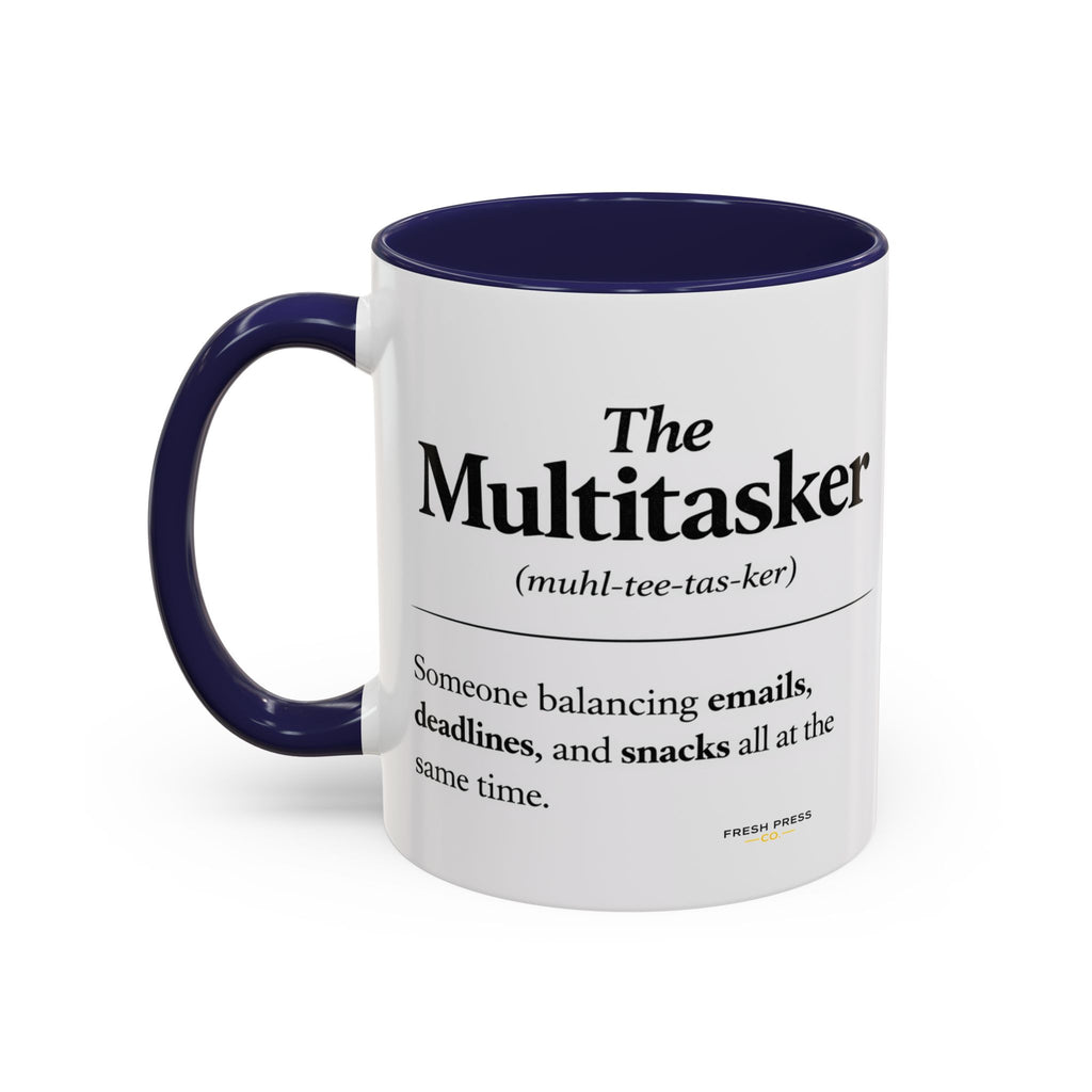 "The Multitasker" Accent Coffee Mug (11, 15oz)