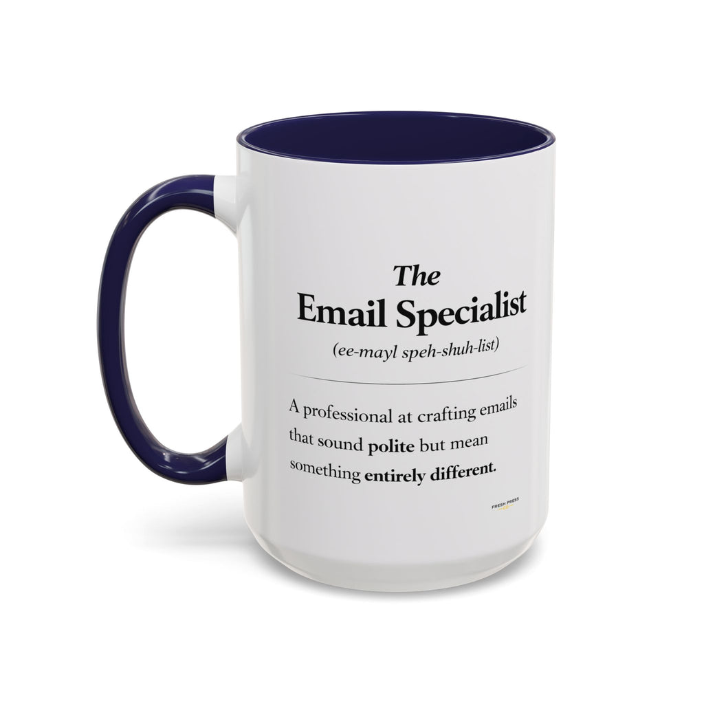 "The Email Specialist" Coffee Mug (11/15oz Accent Mug)