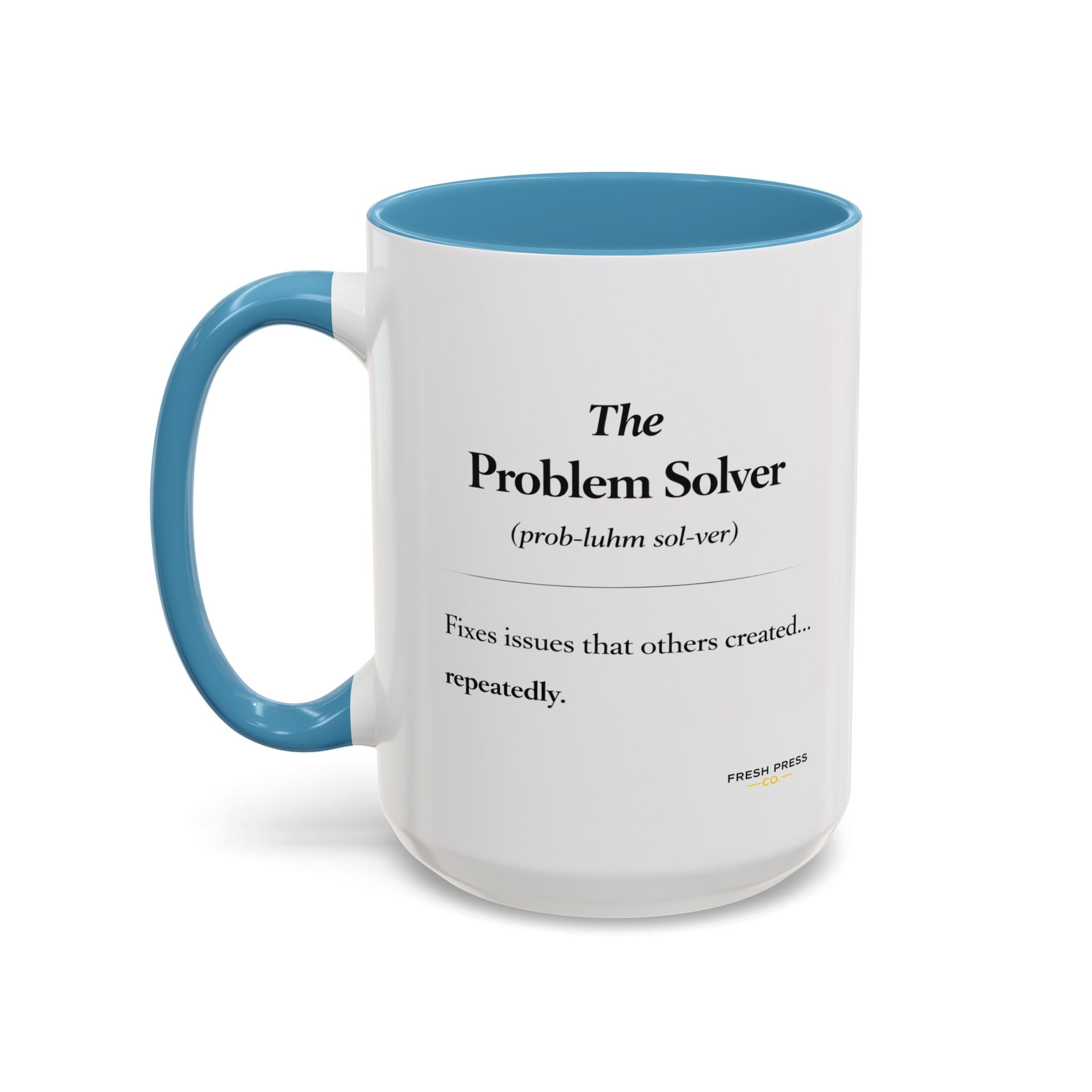 "The Problem Solver" Coffee Accent Mug (11/15oz)