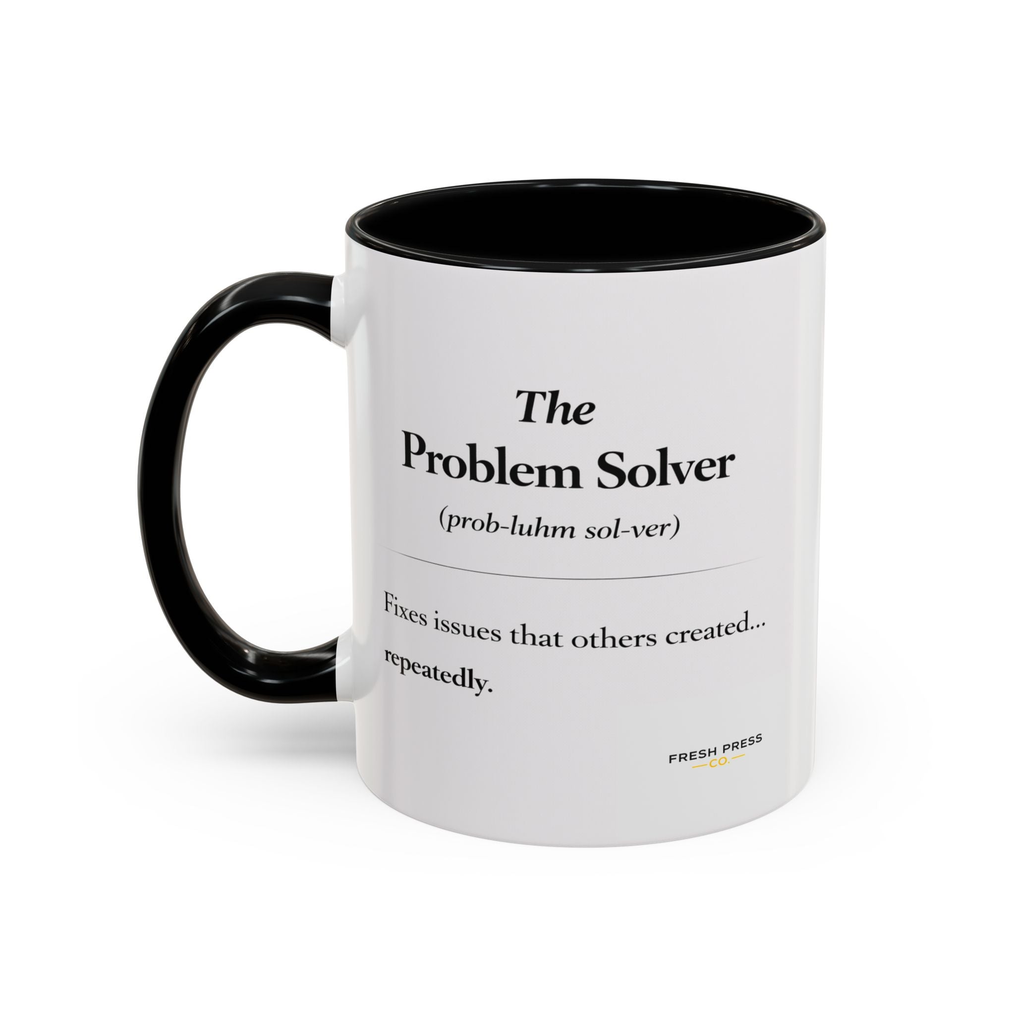 "The Problem Solver" Coffee Accent Mug (11/15oz)