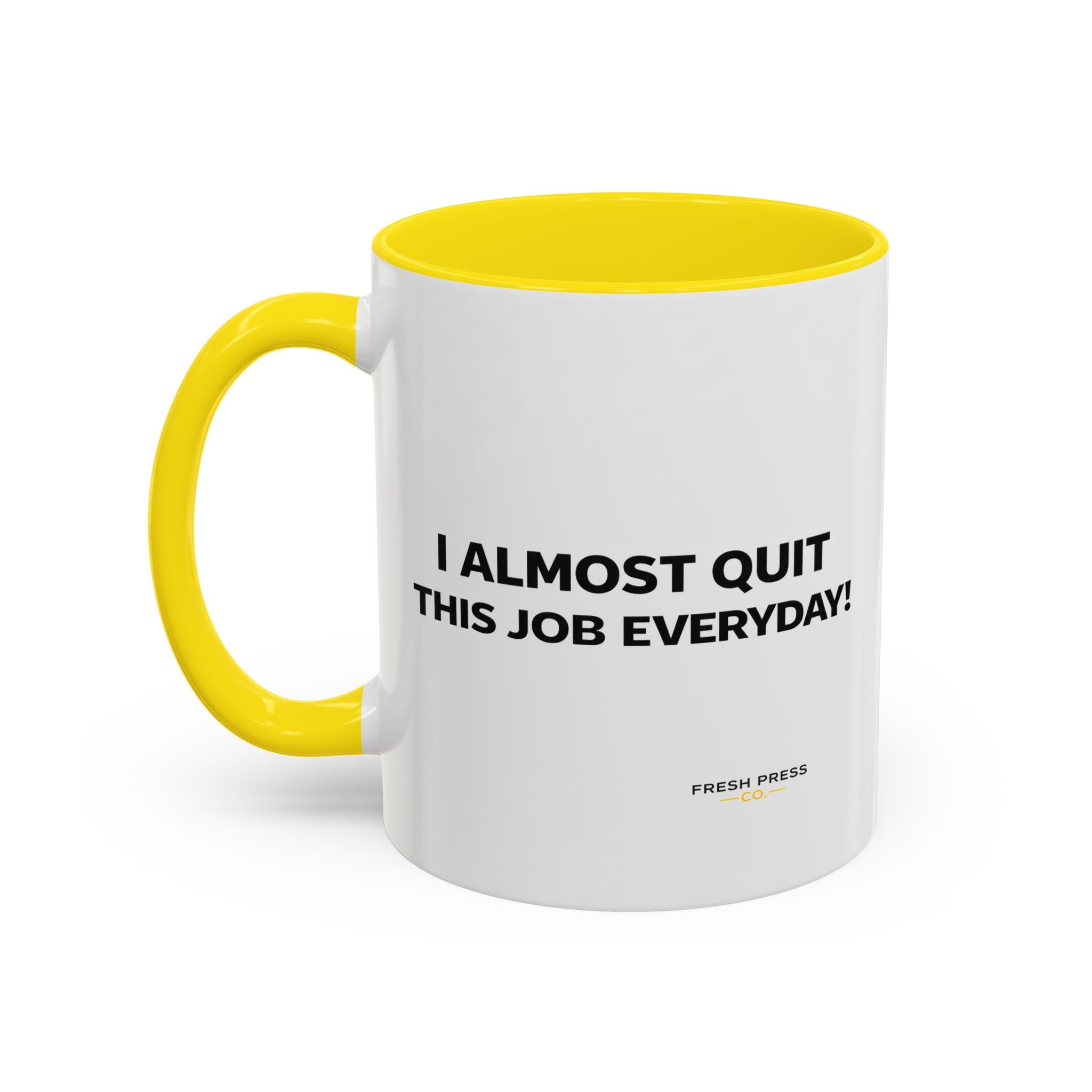 "I almost quit this job everyday" Espresso Mug — Funny Coffee Emoji Accent Mug (11/15 oz)