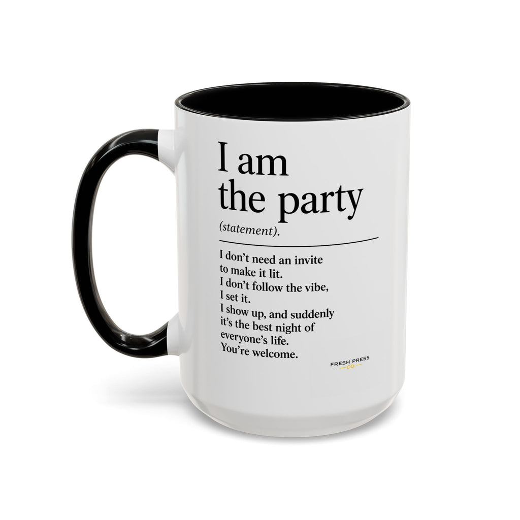 "I Am The Party" Coffee Mug (Accent 11/15oz)